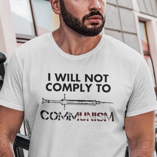 I Will Not Comply To Communism Classic Shirt