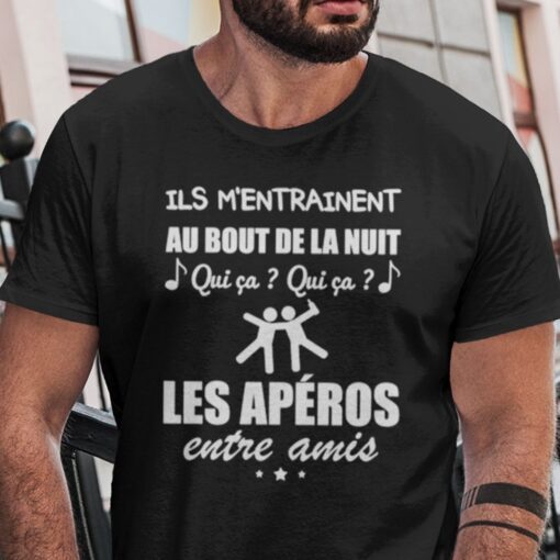 Ils M’Entrainent Au Bout De La Nuit Qui Ca Tee Shirt