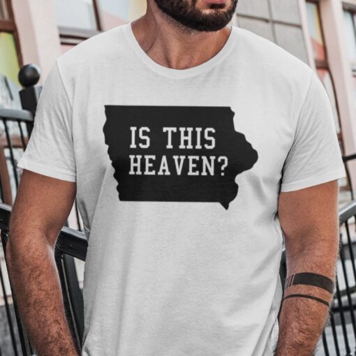 Is This Heaven Dyersville T Shirt