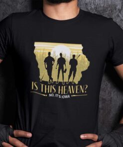 Is This Heaven No It’s Iowa Baseball Lover Tee Shirt