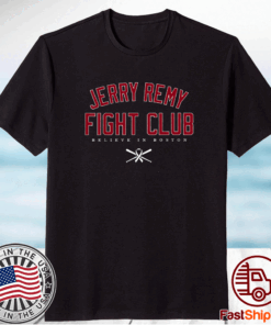 Believe in Boston Jerry Remy Fight Club TShirt