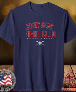 Believe in Boston Jerry Remy Fight Club TShirt