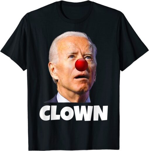 Joe Biden is a Clown, Joe Biden Is An Idiot, Anti Biden Official Shirt