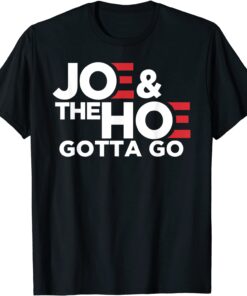 Joe's Gotta Go Meme Biden Tee Shirt