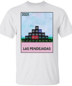 Las pendejadas 2021 Tee Shirt