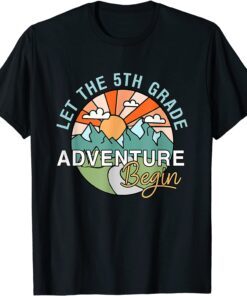 Let The 5th Grade Adventure Begin Teacher Back To School T-Shirt