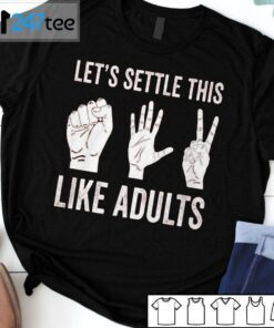 Let’s Settle This Like Adults 2021 Shirt