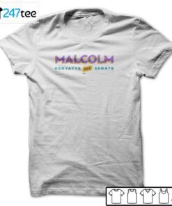 Malcolm Kenyatta For Senate Tee Shirt