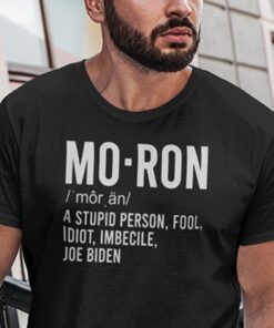 Moron Definition Anti Joe Biden Tee Shirt
