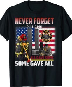 Never Forget Some Gave All 20 Year 911 Memorial Gift Shirt