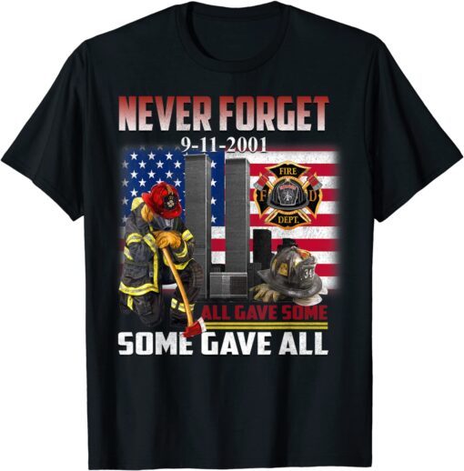 Never Forget Some Gave All 20 Year 911 Memorial Gift Shirt