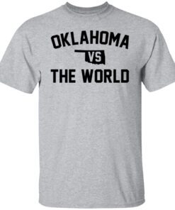 Oklahoma vs the world Tee Shirt