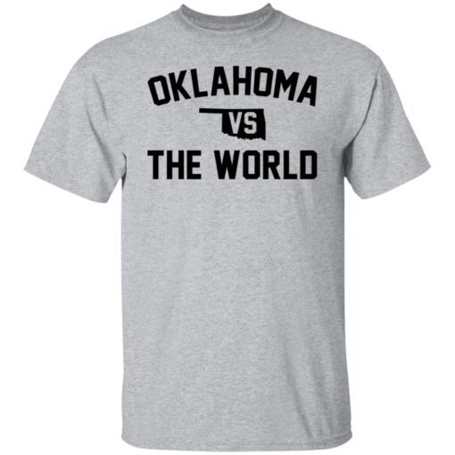 Oklahoma vs the world Tee Shirt