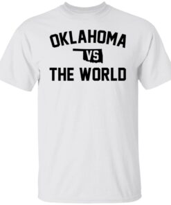 Oklahoma vs the world Tee Shirt