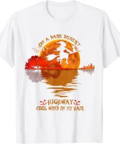 On A Dark Desert Highway Cool Wind In My Hair Costume Unisex T-Shirt