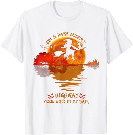 On A Dark Desert Highway Cool Wind In My Hair Costume Unisex T-Shirt