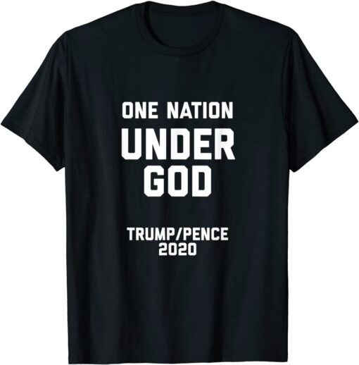 One Nation Under God Trump 2020 Tee Shirt