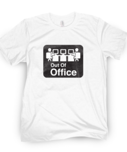 Out Of Office Tee Shirt