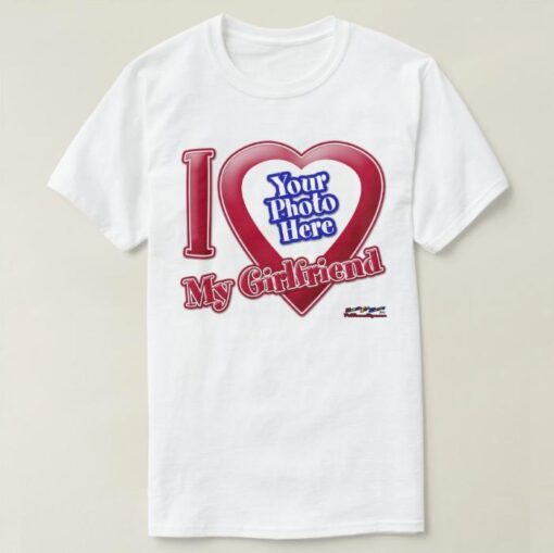 Photo I Love My Girlfriend Tee Shirt