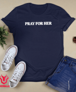 Pray For Her Future Tee Shirt