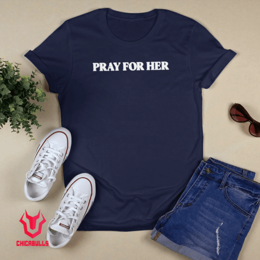 Pray For Her Future Tee Shirt