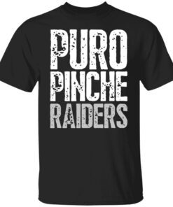 Puro pinche raiders Tee Shirt