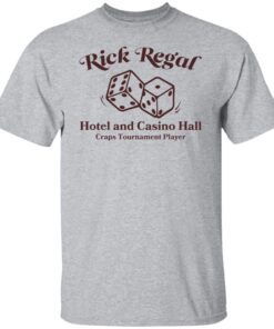 Rick Regal hotel and casino hall craps tournament player Tee shirt