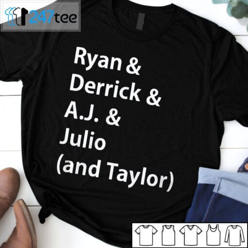 Ryan And Derrick And AJ And Julio And Taylor Tee Shirt