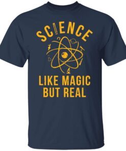 Science like magic but real Tee Shirt