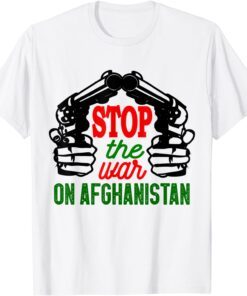 Stop The War On Afghanistan Freedom Afghanistan Gift Shirt