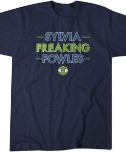 Sylvia Freaking Fowles Tee Shirt