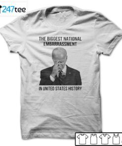 The Biggest National Embarrassment In United States History Tee ShirtThe Biggest National Embarrassment In United States History Tee Shirt