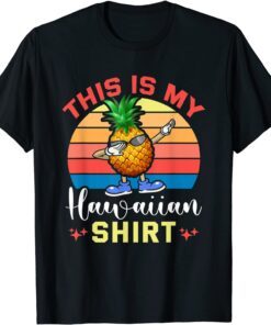 This Is My Pineapple Hawaiian Tee Shirt