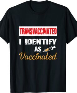 Transvaccinated I Identify As Vaccinated Vintage Tee Shirt