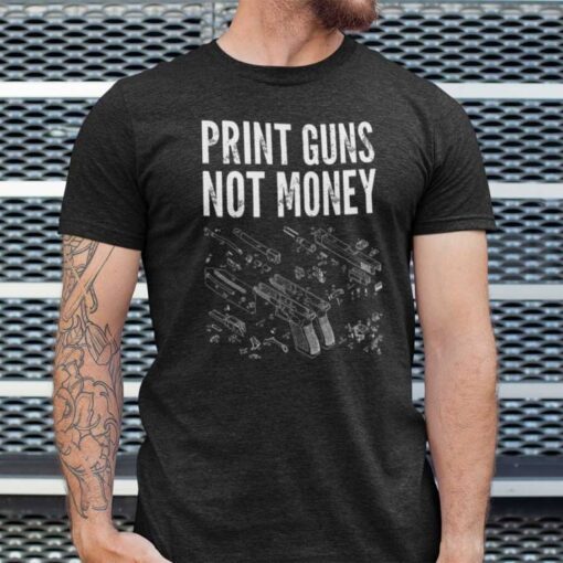 Buy Print Guns Not Money TShirt