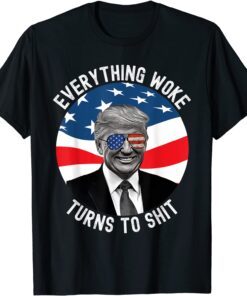 Donald Trump Everything Woke Turns To Shit Us Flag Shirt