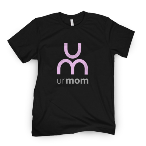 Ur Mom Unisex Shirt