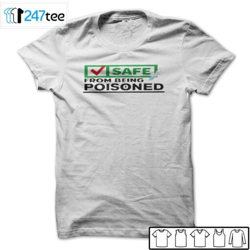Vaccine Safe From Being Poisoned Tee Shirt