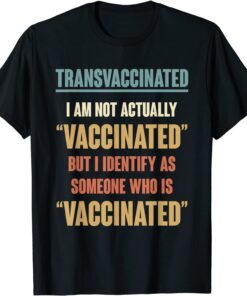 Vintage I Identify As Someone Who Is Vaccinated Tee Shirt