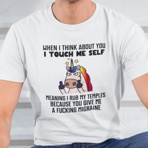 When I Think About You I Touch Myself Unicorn Tee Shirt