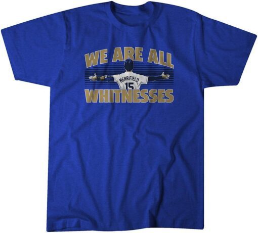 Whit Merrifield All Whitnesses Tee Shirt