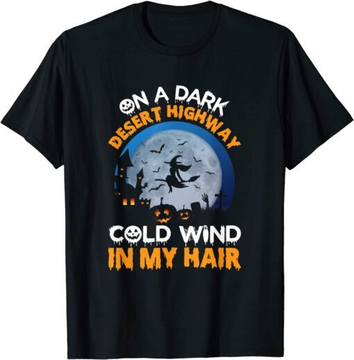 Witch Riding Brooms On A Dark Desert Highways Halloween Tee Shirt