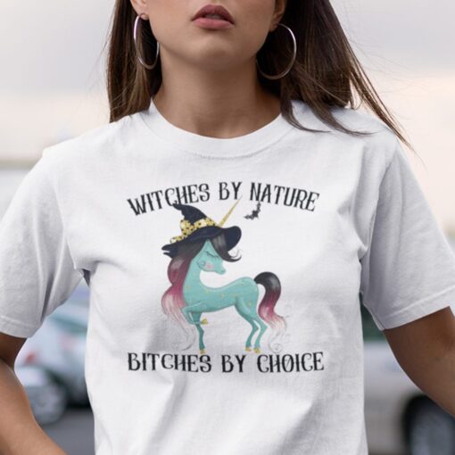Witches By Nature Bitches By Choice Unicorn Halloween Tee Shirt