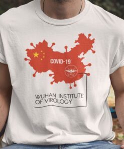 Wuhan Institute Of Virology Chinese Map Covid 19 Shirt