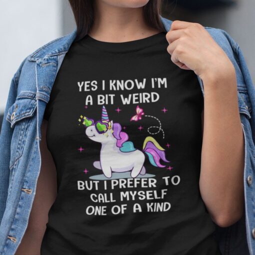 Yes I Know I’m A Bit Weird Unicorn Tee Shirt