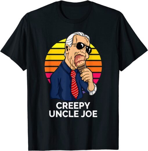 Creepy Uncle Joe Anti Biden T-Shirt