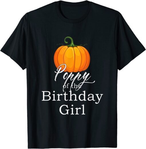 Poppy Of The Birthday Girl Pumpkin Halloween T-Shirt