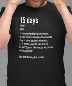 15 Days To Slow The Spread Tee Shirt