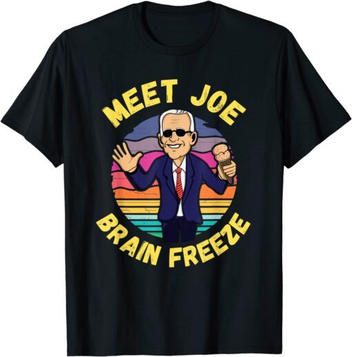 Funny Anti Biden Ice Cream - Meet Joe Brain Freeze T-Shirt