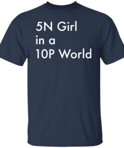 5n Girl In A 10p World Tee shirt